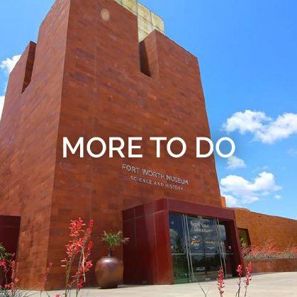 More To Do in Fort Worth Texas