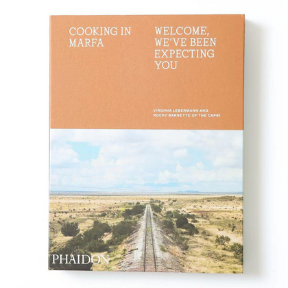 Pack your bags, because we’re going West! Cooking in Marfa features 80+ recipes inspired by the products and community of one of Texas’ quirkiest towns.