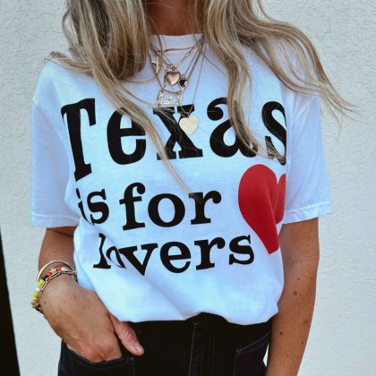 Texas Is For Lovers Tee